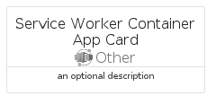 illustration for ServiceWorkerContainerAppCard